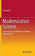 Modernization science : the principles and methods of national advancement