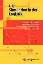 Simulation in der Logistik Einführung in die Erstellung ereignisdiskreter Modelle unter Verwendung des Werkzeuges "Plant Simulation"