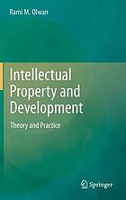 Intellectual property and development : theory and practice