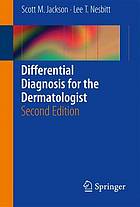 Differential Diagnosis for the Dermatologist.