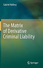 The matrix of derivative criminal liability