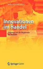 Innovationen im Handel Verpassen wir die Megatrends der Zukunft?