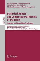 Statistical atlases and computational models of the heart : imaging and modelling challenges : revised selected papers