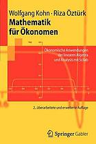 Mathematik für Ökonomen Ökonomische Anwendungen der linearen Algebra und Analysis mit Scilab