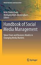 Handbook of social media management : value chain and business models in changing media markets