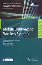 Mobile lightweight wireless systems : Third International ICST Conference, MOBILIGHT 2011, Bilbao, Spain, May 9 - 10, 2011 ; revised selected papers