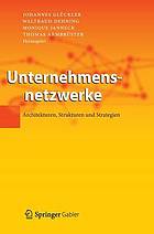 Unternehmensnetzwerke : Architekturen, Strukturen und Strategien