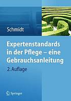 Expertenstandards in der Pflege - eine Gebrauchsanleitung