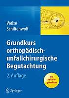 Grundkurs orthopädisch-unfallchirurgische Begutachtung