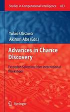 Advances in chance discovery : extended selection from international workshops