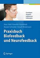 Praxisbuch Biofeedback und Neurofeedback