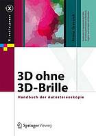 3d ohne 3d-brille : handbuch der autostereoskopie.