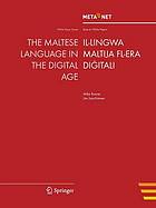 The Maltese language in the digital age = Il-Lingwa Maltija Fl-Era Diġitali