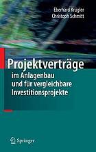 Projektverträge im Anlagenbau und für vergleichbare Investitionsprojekte