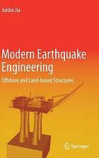 Modern earthquake engineering : offshore and land-based structures