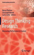 Design thinking research : measuring performance in context