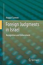 Foreign judgments in Israel : recognition and enforcement