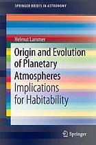 Origin and evolution of planetary atmospheres implications for habitability