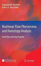 Nonlinear Flow Phenomena and Homotopy Analysis : Fluid Flow and Heat Transfer