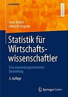 Statistik für Wirtschaftswissenschaftler : eine anwendungsorientierte Darstellung