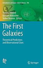 The first galaxies : theoretical predictions and observational clues / monograph.