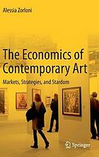 The economics of contemporary art : markets, strategies and stardom