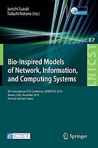 Bio-Inspired Models of Network, Information, and Computing Systems : 5th International ICST Conference, BIONETICS 2010, Boston.