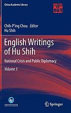 English writings of Hu Shih Vol. 3. National crisis and public diplomacy