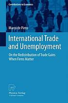 International trade and unemployment : on the redistribution of trade gains when firms matter