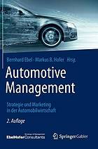 Automotive Management : Strategie und Marketing in der Automobilwirtschaft