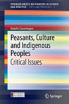 Peasants, culture and indigenous peoples : critical issues