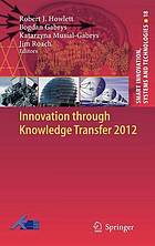 Innovation through knowledge transfer 2012