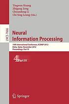 Neural Information Processing : 19th International Conference, ICONIP 2012, Doha, Qatar, November 12-15, 2012, Proceedings, Part IV