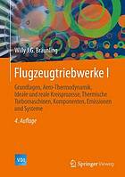 Flugzeugtriebwerke : Grundlagen, Aero-Thermodynamik, ideale und reale Kreisprozesse, Thermische Turbomaschinen, Komponenten, Emissionen und Systeme