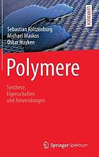 Polymere: Synthese, Eigenschaften und Anwendungen
