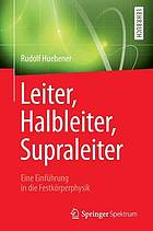 Leiter, halbleiter, supraleiter - eine einfhrung in die festkrperphysik : fr physiker, ingenieure ...