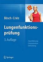 Lungenfunktionsprüfung Durchführung - Interpretation - Befundung ; mit 19 Tabellen