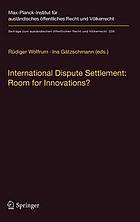 International dispute settlement: Room for innovations?