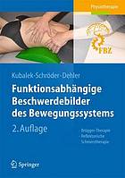 Funktionsabhängige Beschwerdebilder des Bewegungssystems reflektorische Schmerztherapie - Brügger-Therapie