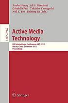 Active media technology 8th international conference ; proceedings