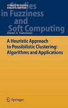 A heuristic approach to possibilistic clustering: algorithms and applications