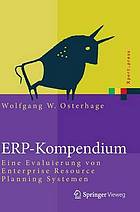 ERP-Kompendium : Eine Evaluierung von Enterprise Resource Planning Systemen