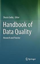 Handbook of Data Quality : Research and Practice