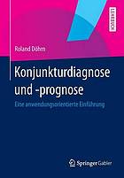 Konjunkturdiagnose und -prognose eine anwendungsorientierte Einführung