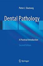 Dental pathology : a practical introduction