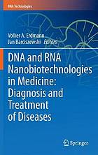 DNA and RNA nanobiotechnologies in medicine: diagnosis and treatment of diseases