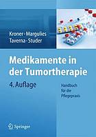 Medikamente in der Tumortherapie : Handbuch für die Pflegepraxis