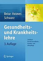 Gesundheits- und Krankheitslehre : das Lehrbuch für die Pflegeausbildung