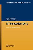 ICT Innovations 2012 : Secure and Intelligent Systems