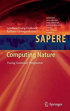 Computing Nature : Turing Centenary Perspective